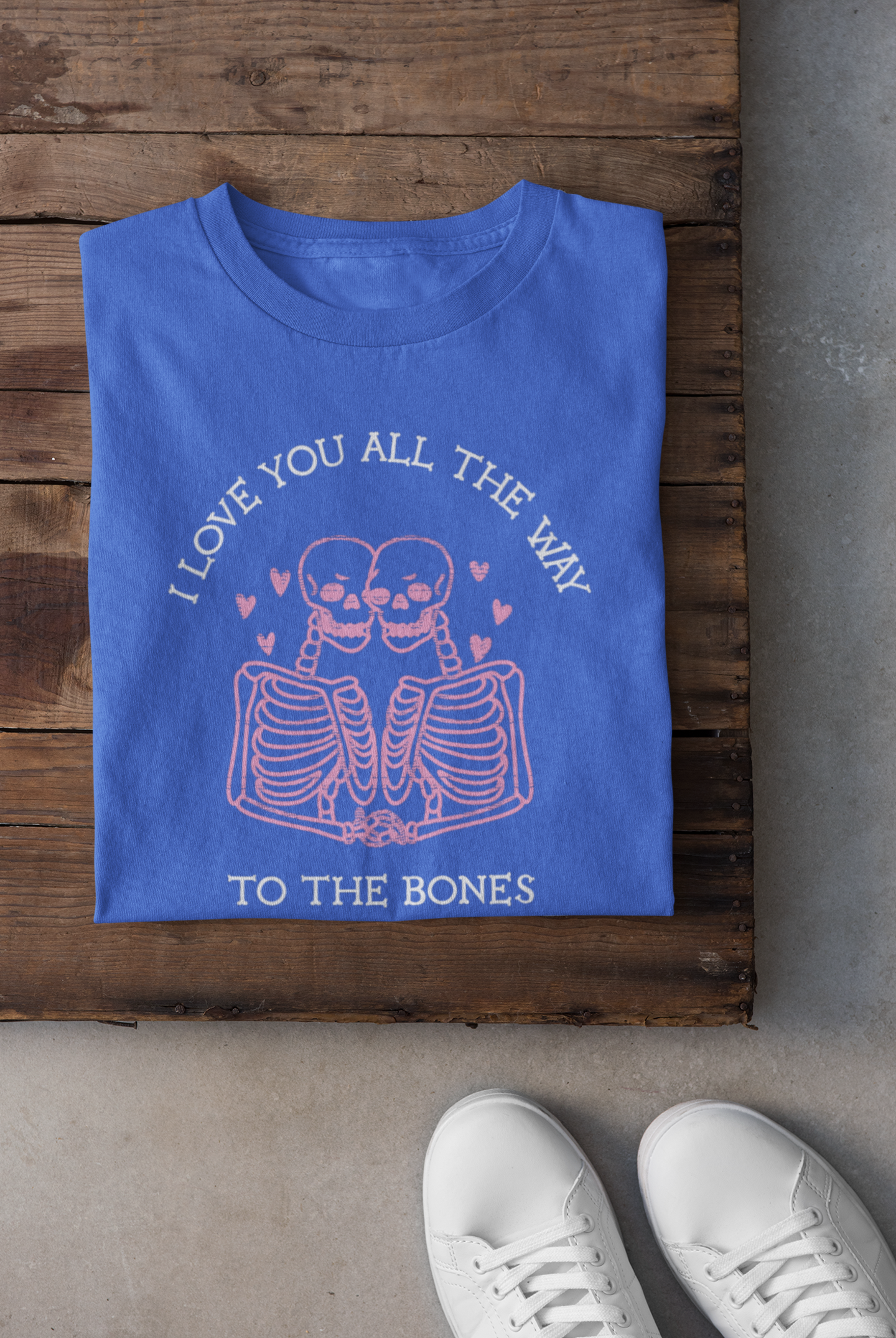 I Love You All The Way To The Bones Valentine's Shirt, Valentines Day Shirts For Woman,Funny Valentine Shirt,Valentines Day Gift,Coffee Tee