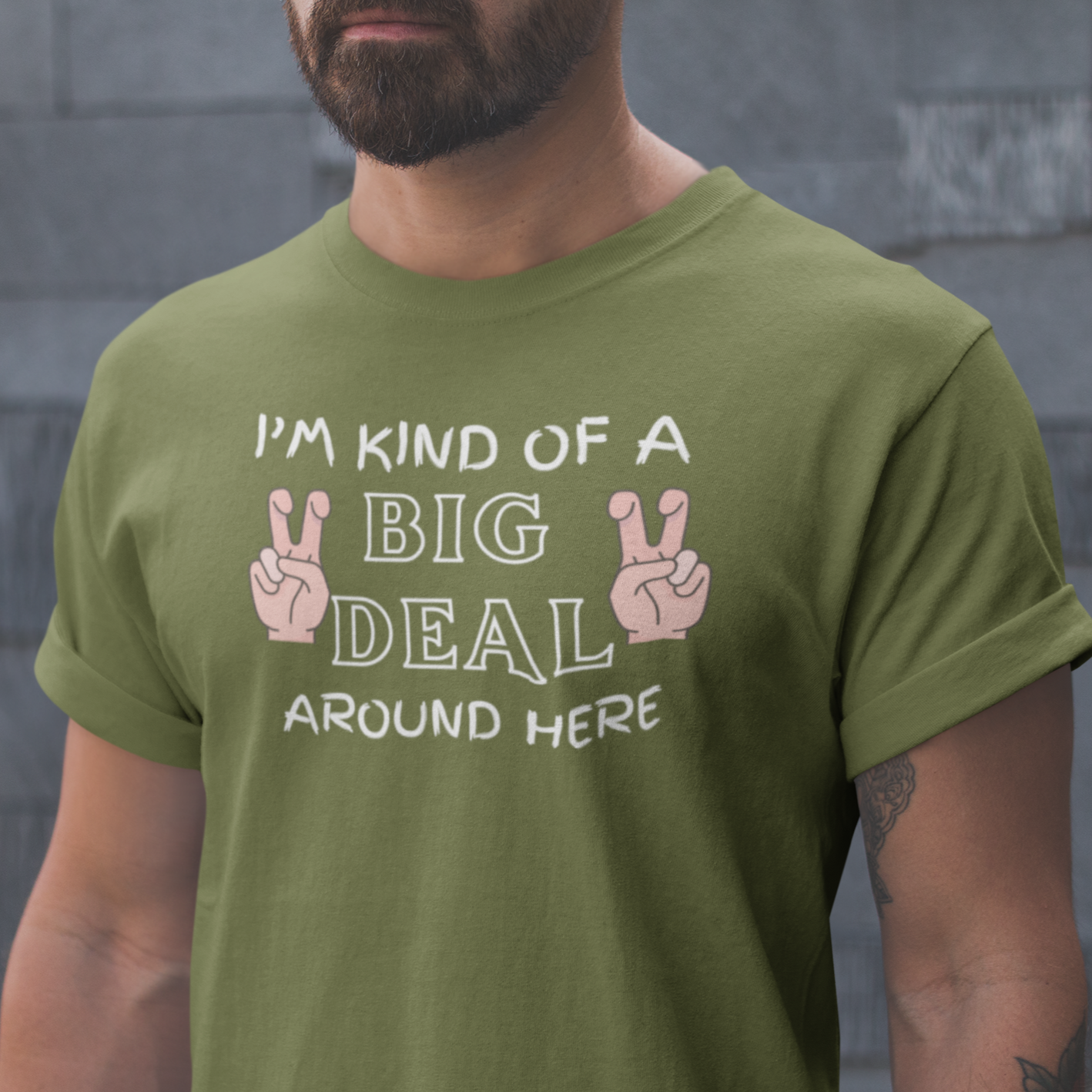 Graphic Unisex T Shirt that reads I&#39;m Kind Of A Big Deal Around Here and Canvas tee in the color Military Green