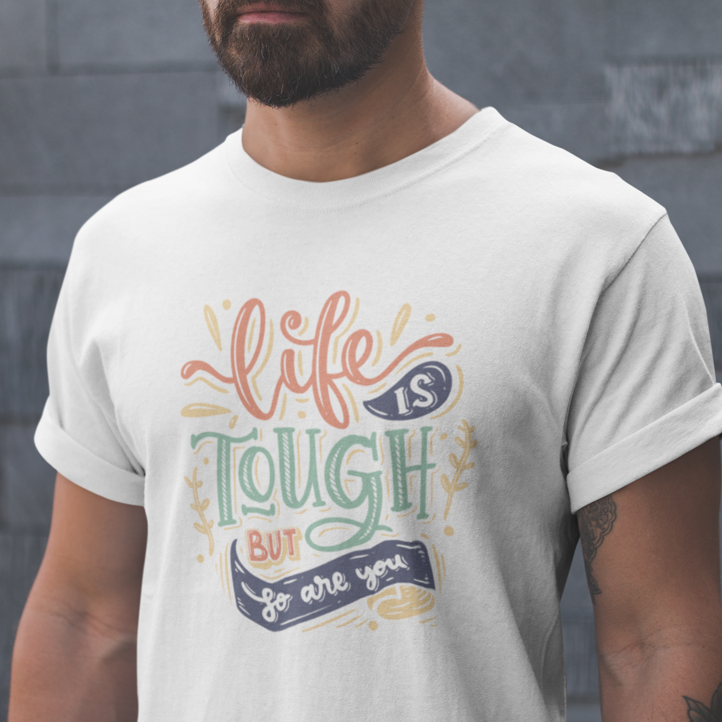 Graphic Unisex T Shirt that reads Life is Tough But So Are You and Canvas tee in the color White