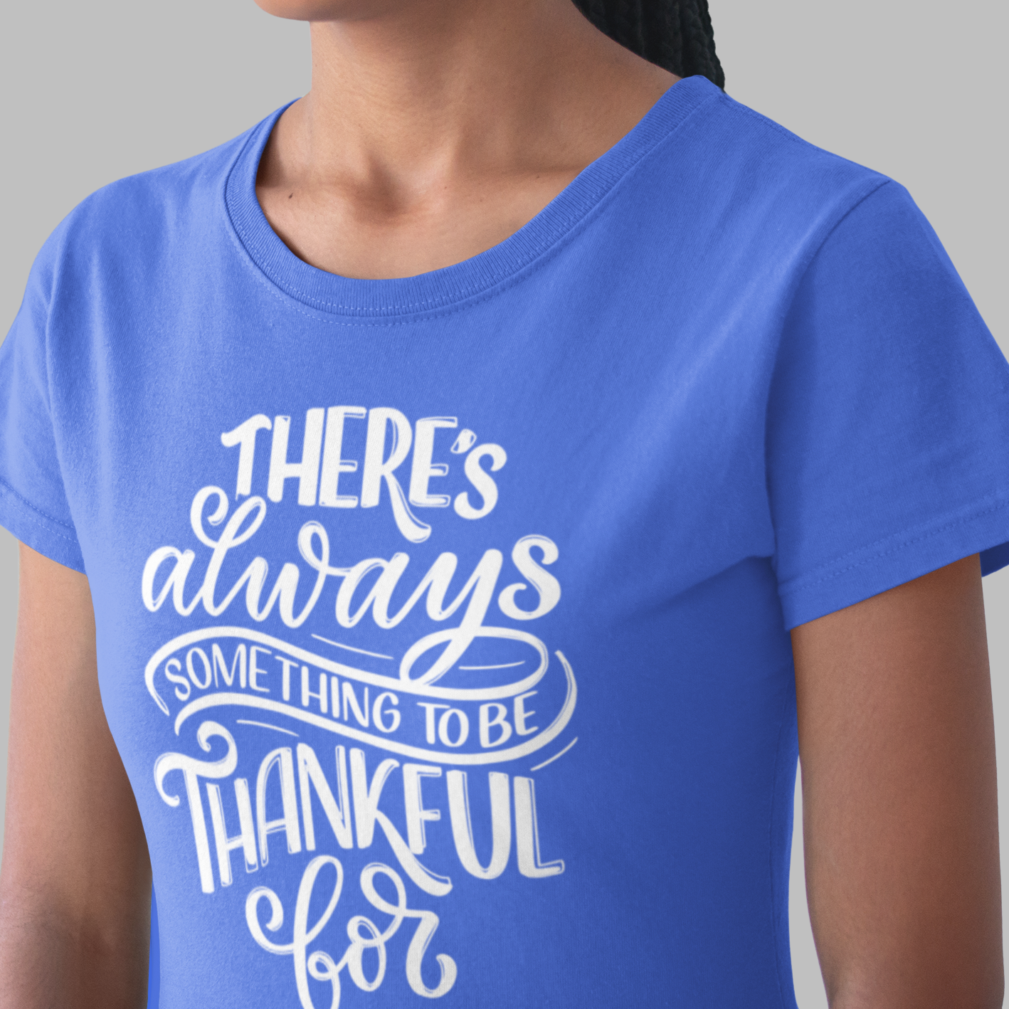 Graphic Unisex T Shirt that reads There's Always Something to be Thankful For and Canvas tee in the color Royal