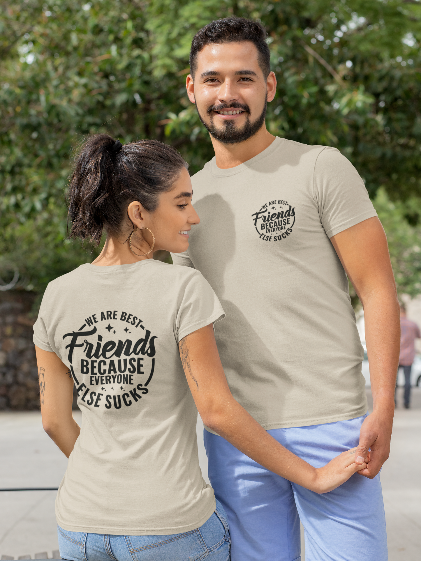 Funny Best Friends Tee: We Are Best Friends Because Everyone Else Sucks, Friendship T-Shirt, Best Friends for Life, Everyone Else Sucks Tee